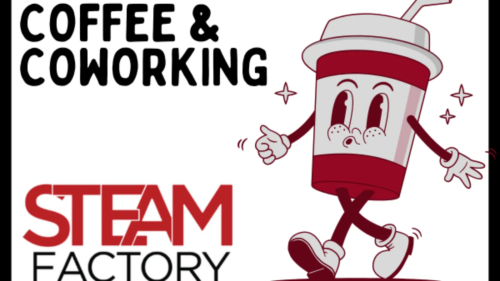 Decorative cup with lid and the text Coffee & Coworking STEAM Factory