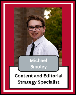Michael Smoley, Content and Editorial Strategy Specialist