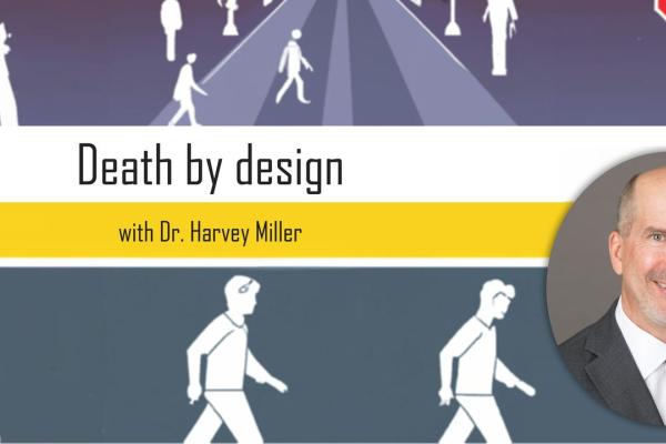 Death by Design with Dr Harvey Miller
